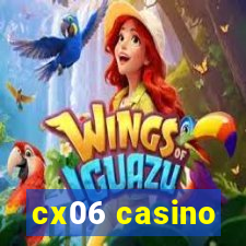 cx06 casino